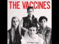 02 - I Always Knew _ [2012] The Vaccines - Come ...