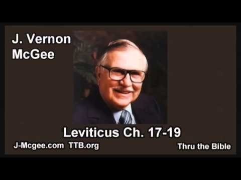 03 Leviticus 17-19 - J Vernon Mcgee - Thru the Bible