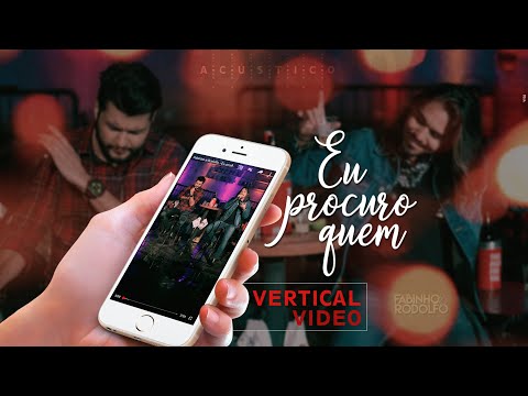 Fabinho e Rodolfo - Eu procuro quem (Vertical Video)