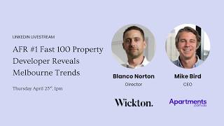 AFR #1 Fast 100 Property Developer Reveals Melbourne Trends | Blanco Norton & Mike Bird