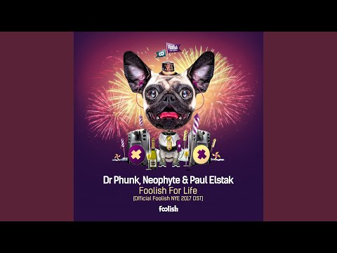 Foolish For Life (Official Foolish NYE 2017 Anthem)