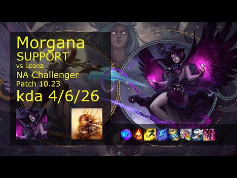 Morgana Support vs Leona - NA Challenger 4/6/26 Patch 10.23 Gameplay