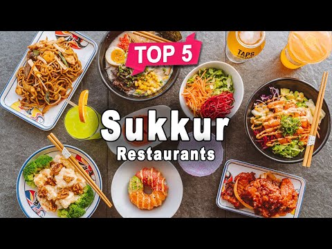 Top 5 Restaurants to Visit in Sukkur, Sindh | Pakistan - English