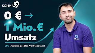 Von 0€ auf über 1 Mio. € Umsatz: Wie die eigene Website durch SEO zum größten Ve