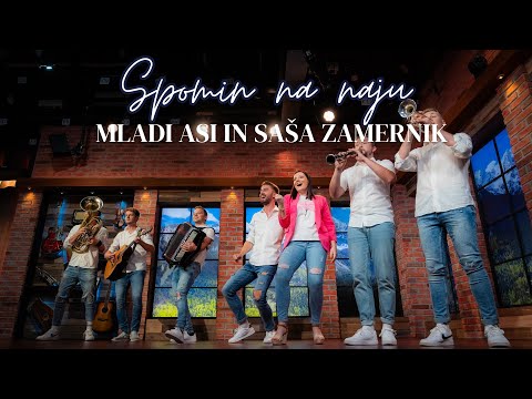MLADI ASI & SAŠA ZAMERNIK - SPOMIN NA NAJU