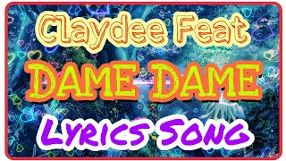 Claydee feat lexy panterra-Dame Dame Lyrics Songs