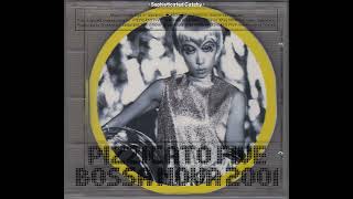 【 Pizzicato Five 】「Sophisticated Catchy」🢒「Bossa Nova 2001」