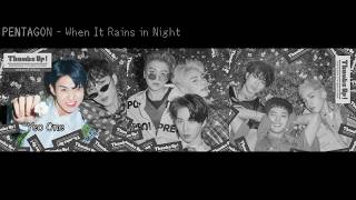 【中字】PENTAGON - When It Rains in Night (如果夜晚下雨的話/밤에 비가 내리면)