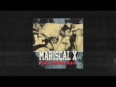 MARISCAL X "Una Yarda Más" EP (2023)