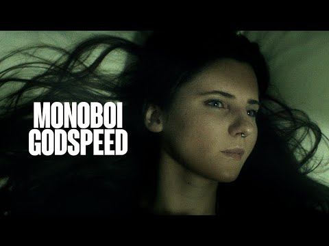 Monoboi - Godspeed (Official Video)