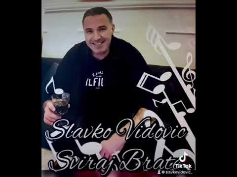 SLAVKO VIDOVIĆ SVIRAJ BRATE