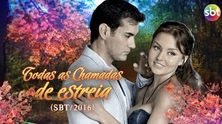 Abismo de Paixão: Todas as Chamadas de Estreia (SBT/2016)