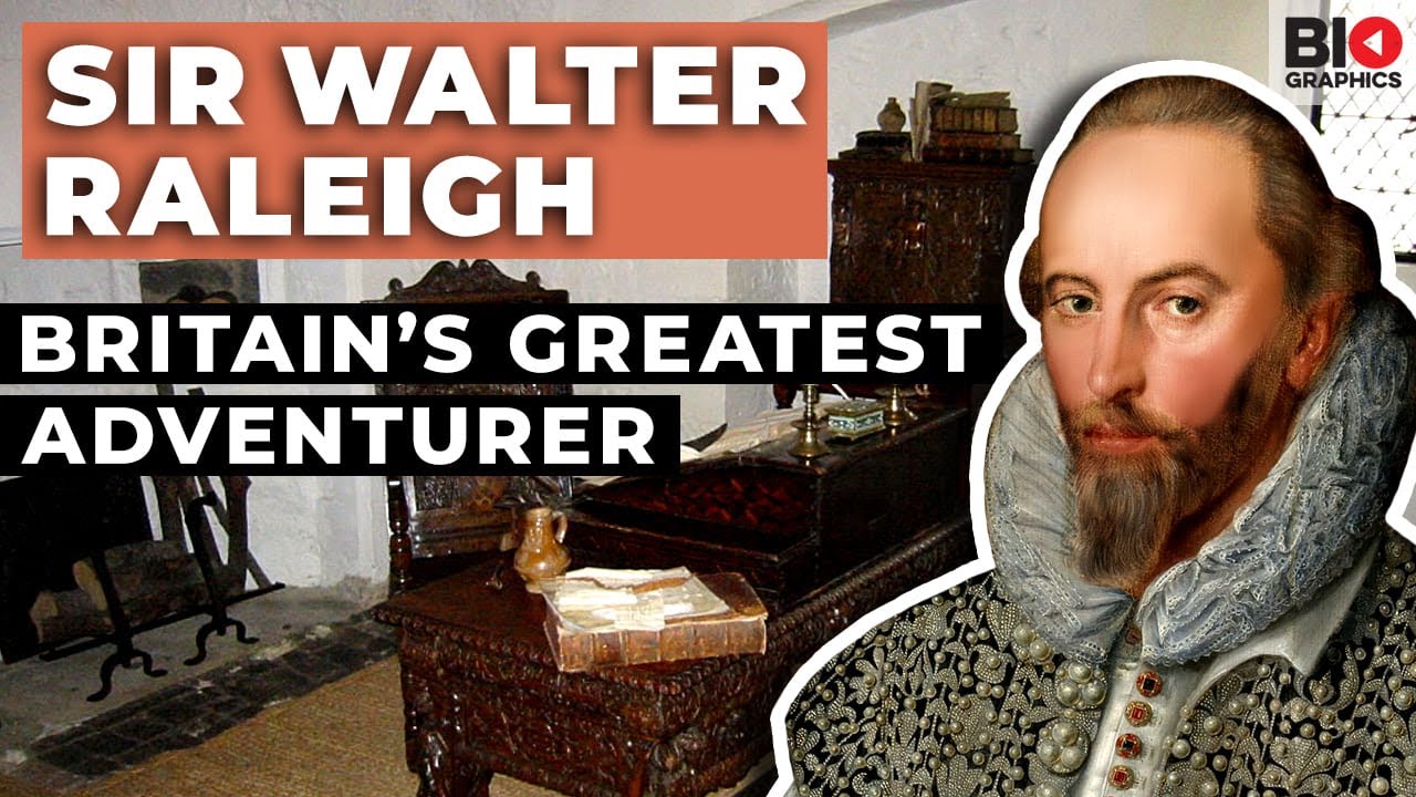 Sir Walter Raleigh: Britain’s Greatest Adventurer