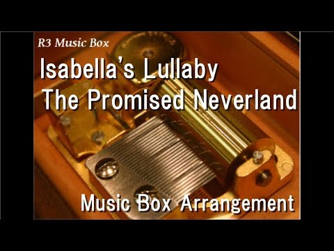 Isabella's Lullaby/The Promised Neverland [Music Box]