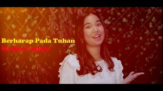 Download lagu Nadine Sagala - Berharap Pada Tuhan mp3 Download lagu Nadine Sagala - Berharap Pada Tuhan mp3