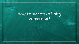 How to access xfinity voicemail