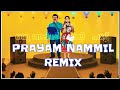 Prayam Nammil Fast Version Remix പ്രകാശ് വാരാന്ത്യം Vidyasagar MiD