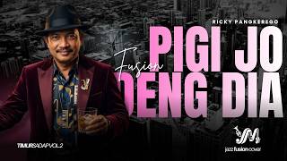 Download lagu PIGI JO DENG DIA - Ricky Pangkerego | Jazz Fusion Cover mp3 Download lagu PIGI JO DENG DIA - Ricky Pangkerego | Jazz Fusion Cover mp3