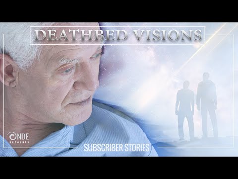 Deathbed Visions - End Of Life Stories - Viewer Comments