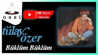 Tülay Özer / Büklüm Büklüm