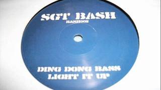 Sgt Bash -- Ding Dong Bass (Bassline)