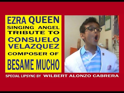 Besame Mucho Tribute to Consuelo Velazquez by Ezra Queen lipsync by Wilbert Alonzo C.