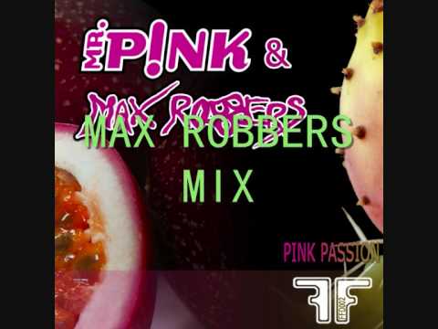 MR. PINK & Max Robbers - Pink Passion (Max Robbers New Elektro Mix) House Music 2009 (FFD002)