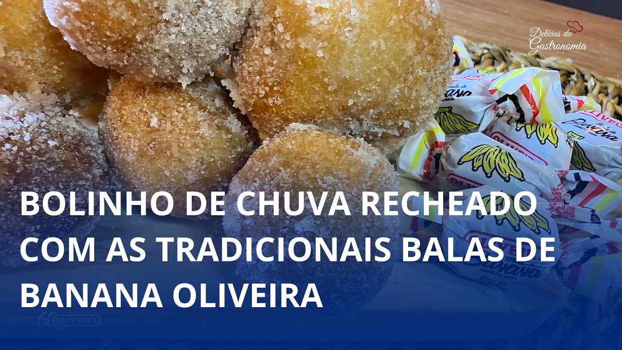 Aprenda a preparar um bolinho de chuva recheado com as tradicionais balas de banana Oliveira