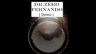 Dr.Zero - Fernando (Demo)