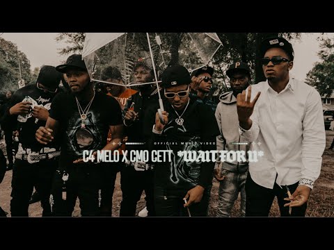 2K Melo ft. CMO Cett - WAIT FOR U (Official Music Video)
