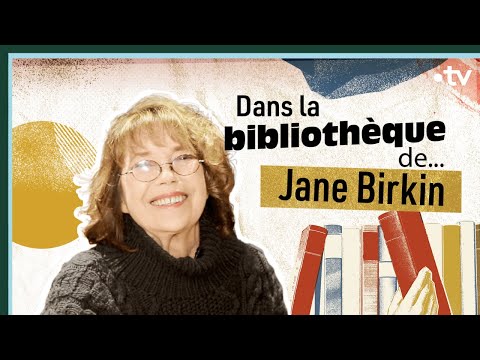 Dans la bibliothèque de Jane Birkin - Culture Prime