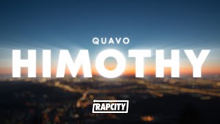 Quavo - Himothy (Lyrics)