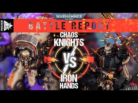 Chaos Knights vs Iron Hands 2000pts | Warhammer 40,000 Battle Report