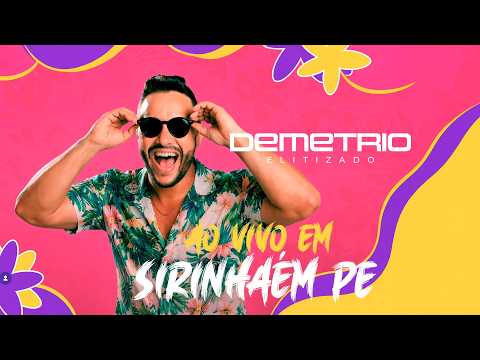 Demétrio Elitizado - Ao vivo em Sirinhaém - PE