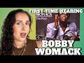 FIRST TIME HEARING Bobby Womack If You Think You Re Lonely Now REACTION