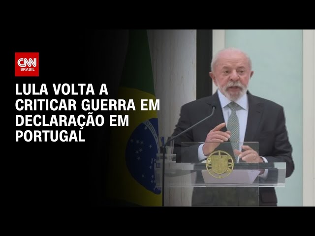 Em Portugal, Lula volta a criticar guerras e ironiza Trump | BASTIDORES CNN