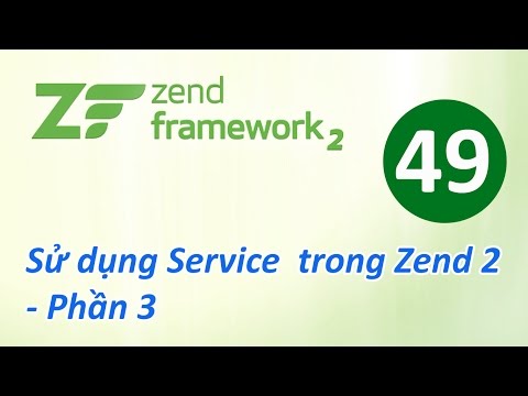Tự học Zend Framework Bài 49 Sử dụng Service trong Zend 2 Phần 3