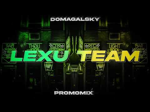 Lexu Team PROMO MIX @ DOMAGALSKY