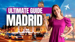 THE ULTIMATE MADRID GUIDE! Things to do, Where to Stay, Shopping and Attractions!