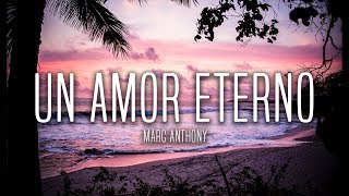 Marc Anthony - Un Amor Eterno (Lyrics / Letra)