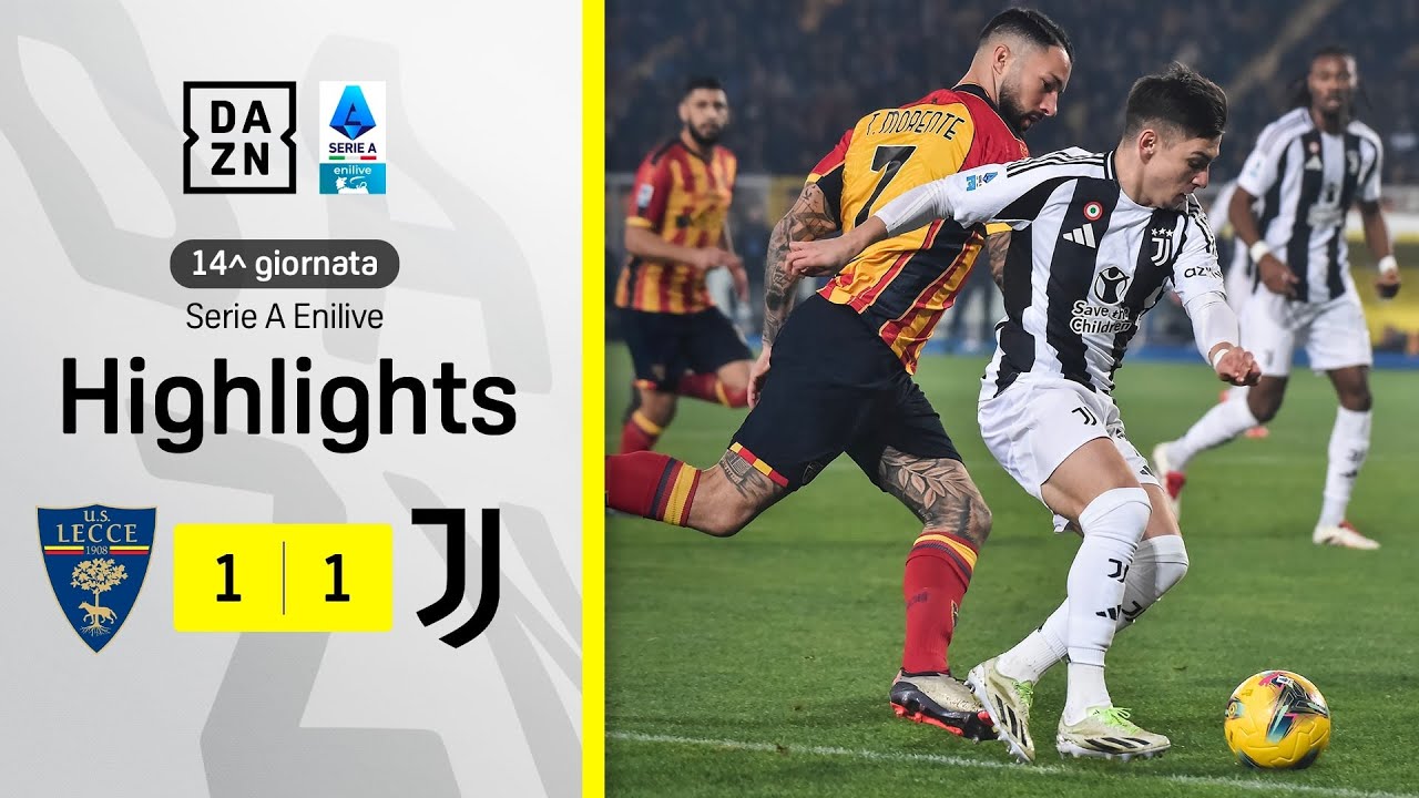 REBIC risponde a CAMBIASO, è pareggio al Via del Mare: Lecce-Juventus 1-1 | Serie A Enilive | DAZN