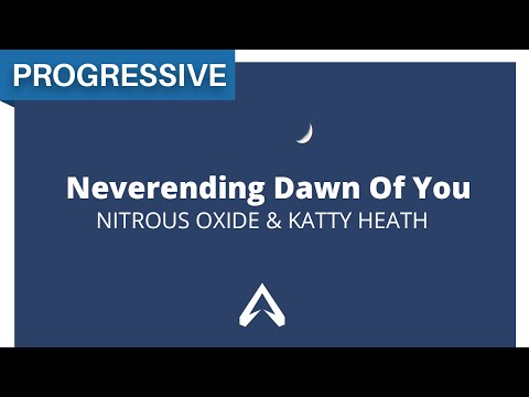 Nitrous Oxide & Katty Heath - Neverending Dawn Of You
