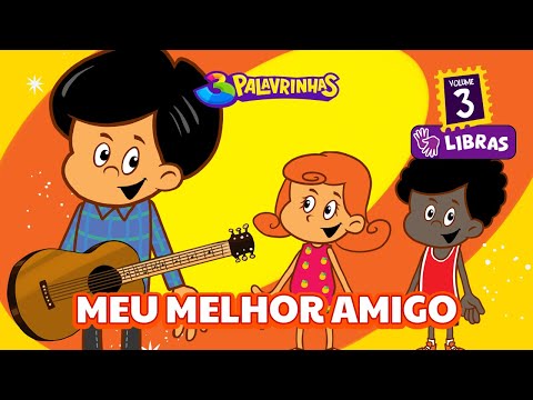 MEU MELHOR AMIGO em LIBRAS - 3Palavrinhas - VOLUME 3
