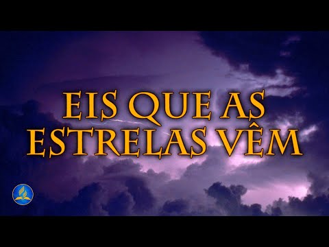 Eis Que As Estrelas Vêm video
