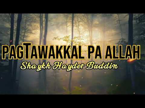 Pagtawakkal pa Allah - Shaykh Hayder Buddin (Tausug) part 1