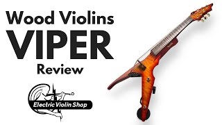 Video thumbnail for Wood Violins Viper Review | Electric Violin Shop by Electric Violin Shop