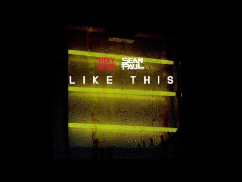 Ricky Blaze feat. Sean Paul - "Like This" OFFICIAL VERSION