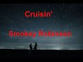 Cruisin'  - Smokey Robinson - with lyrics