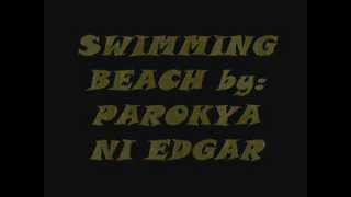 Swimming Beach by: Parokya Ni Edgar