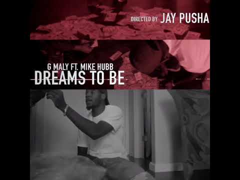 G Maly - Dreams To Be OUT NOW!